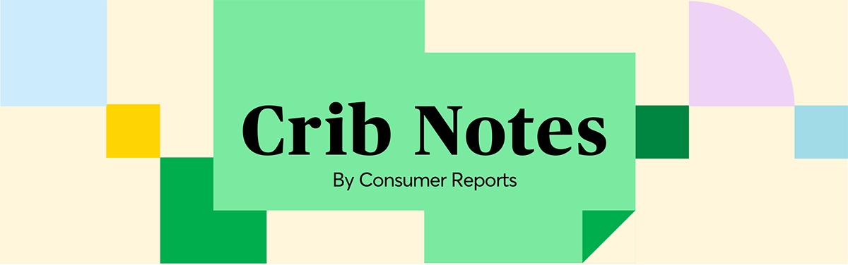 Crib Notes by Consumer Reports